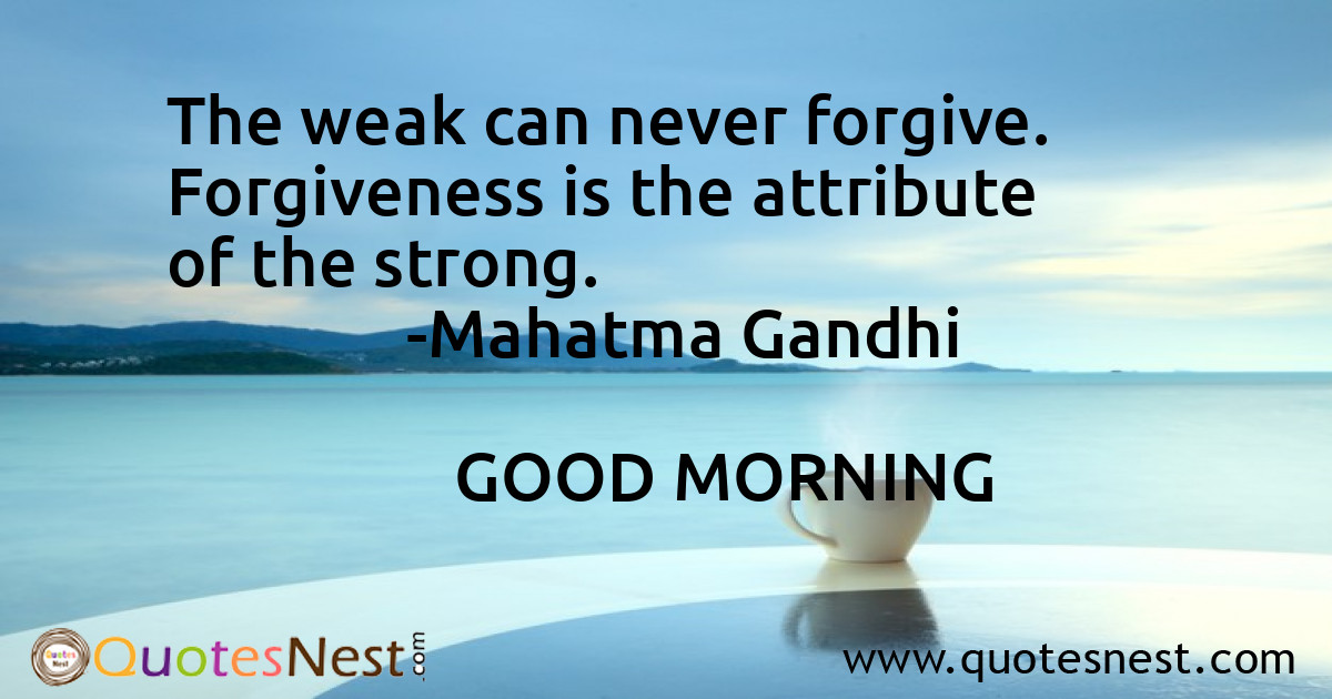 Forgiveness_Mahatma Gandhi_5_small